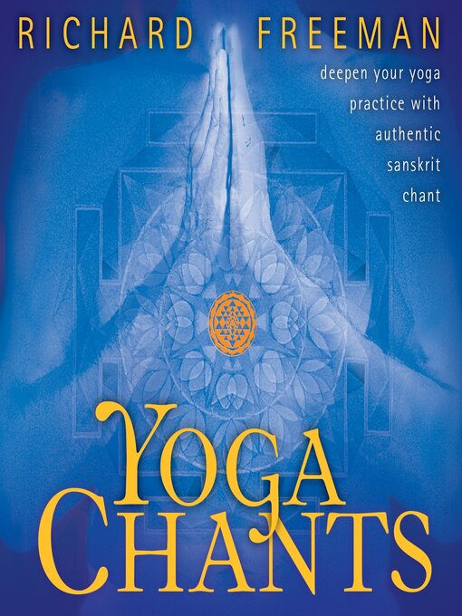 Title details for Yoga Chants by Richard Freeman - Available